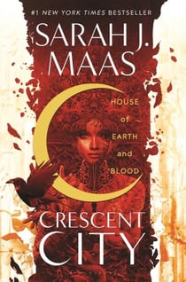 House of Earth and Blood : The first book in the SENSATIONAL Crescent City series, from the creator of ACOTAR