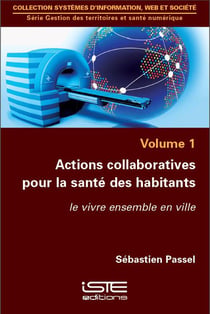 Actions collaboratives pour la santé des habitants - le vivre ensemble en ville