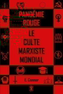 Pandémie Rouge : Le culte marxiste mondial
