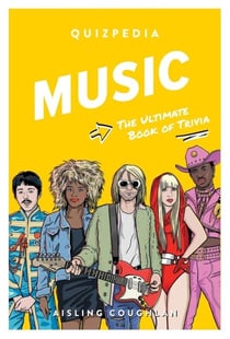 MUSIC QUIZPEDIA - THE ULTIMATE BOOK OF TRIVIA