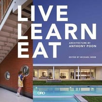 Live learn eat architecture of anthony poon