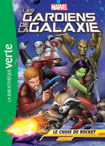 Les Gardiens de la Galaxie 02 - Le choix de Rocket