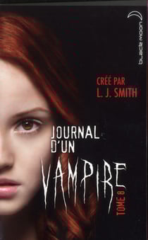 Journal d'un vampire t.8 - cruelle destinée