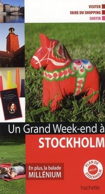 Un grand week-end : à Stockholm