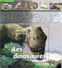 Les dinosaures, le passe retrouve