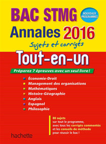 Annales bac - sujets et corrigés - le tout-en-un - terminale stmg (édition 2016)