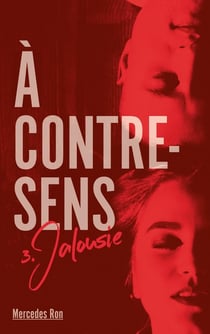 À contre-sens Tome 3 : jalousie