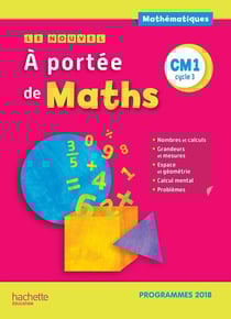 Le nouvel à portée de maths : CM1 - manuel de l'élève (édition 2019)
