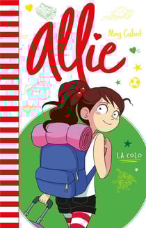 Allie Tome 8 : la colo