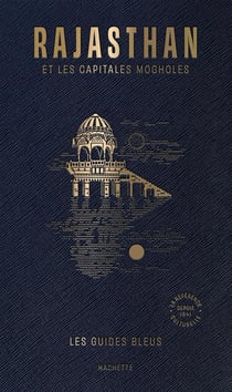 Rajasthan et les capitales mogholes
