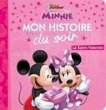 Mon histoire du soir : Minnie : mon histoire du soir - la Saint-Valentin