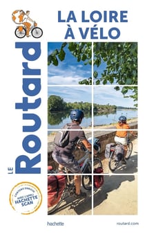 Guide du Routard : la Loire à vélo