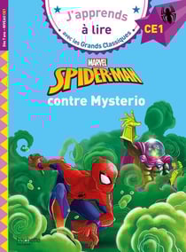 J'apprends à lire avec les grands classiques Disney : Marvel : Spider-Man contre Mysterio - CE1