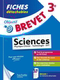 Objectif brevet : Sciences (Physique-Chimie - Technologie - SVT) - 3e - Fiches détachables