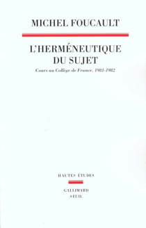 L'Herméneutique du sujet : Cours au Collège de France (1981-1982)