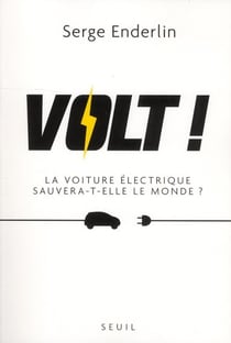 Volt ! la voiture électrique sauvera-t-elle le monde ?