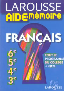 Aide-memoire larousse - français - 6ème/5ème/4ème/3ème