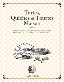Tartes, quiches et tourtes maison
