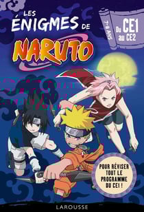 Les énigmes de Naruto - du CE1 au CE2