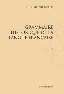Grammaire historique de la langue francaise (1914-1930)