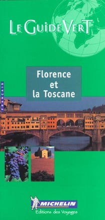 Le guide vert Tome 597 : Florence et la Toscane