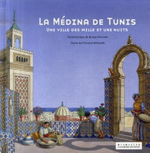 La Médina de Tunis, une ville des mille et une nuits