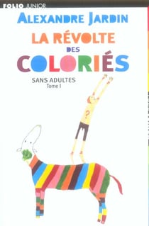 Sans adultes, i : la revolte des colories