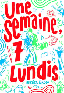 Une semaine, 7 lundis