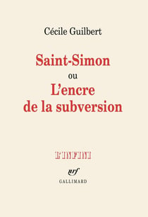 Saint-Simon ou L'encre de la subversion