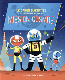 Professeur Astrocat Presente : Intergalactique (Le Livre D'activités)