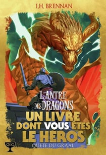 Quête du Graal Tome 2 : l'antre des dragons
