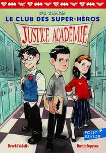 Le Club des Super-Héros Tome 1 : Justice Académie