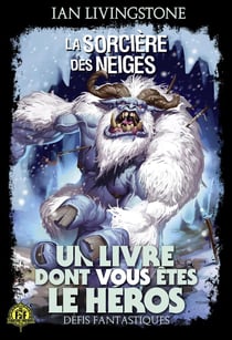 Défis fantastiques Tome 7 : la sorcière des neiges
