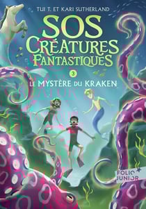 S.O.S. créatures fantastiques Tome 3 : le mystère du kraken