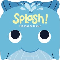 Splash : Les sons de la mer - Huit sons + une comptine