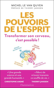 Les pouvoirs de l'esprit - transformer son cerveau, c'est possible