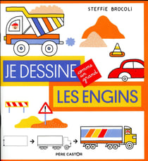 JE DESSINE COMME UN GRAND : les engins