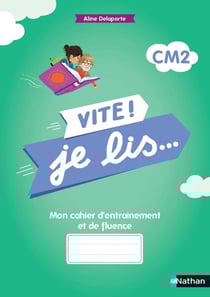 Vite ! Je lis... : mon cahier d'entrainement et de fluence : CM2 (édition 2022)