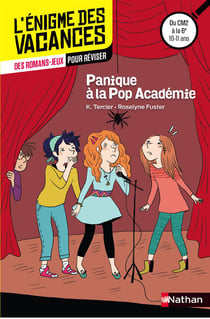 L'ENIGME DES VACANCES PRIMAIRE Tome 9 : panique à la pop academy - du CM2 à la 6e