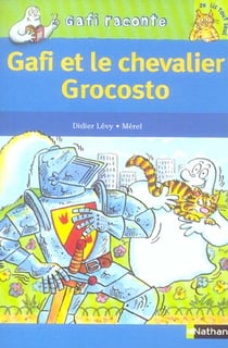 Gafi et le chevalier grocosto - niveau 3, je lis tout seul