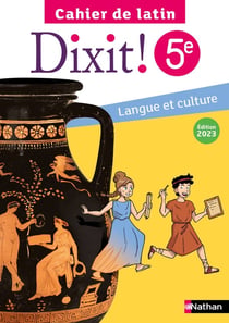 Dixit ! : latin - 5e - cahier de l'élève (édition 2023)