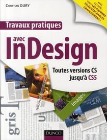Travaux pratiques avec indesign - toutes versions cs jusqu'à cs5