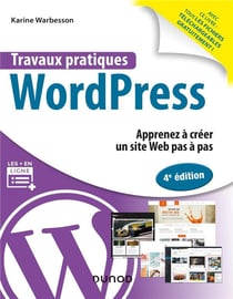 Travaux pratiques : Wordpress - apprenez à creer un site web pas à pas (4e édition)