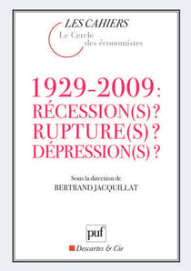 1929-2009 : Récession(s) ? Rupture(s) ? Dépression(s) ?