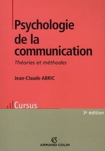 Psychologie de la communication - théories et méthodes (3e edition)
