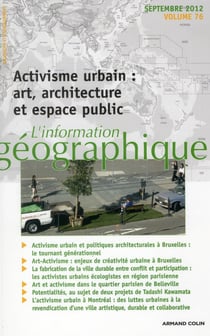 L'information géographique - Vol. 76 (3/2012) Activisme urbain : art, architecture, espace public