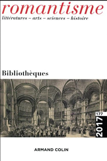 Romantisme n° 177 (3/2017) Bibliothèques