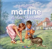 IMAGINE MARTINE... Tome 6 : Martine et les chatons