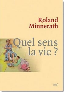 Quel sens, la vie ?