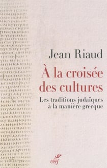 A la croisée des cultures - Les traditions judaïques à la manière grecque